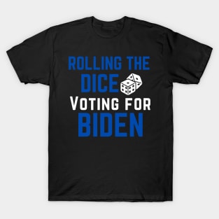 Rolling the Dice Voting for Biden Funny Bunco T-Shirt